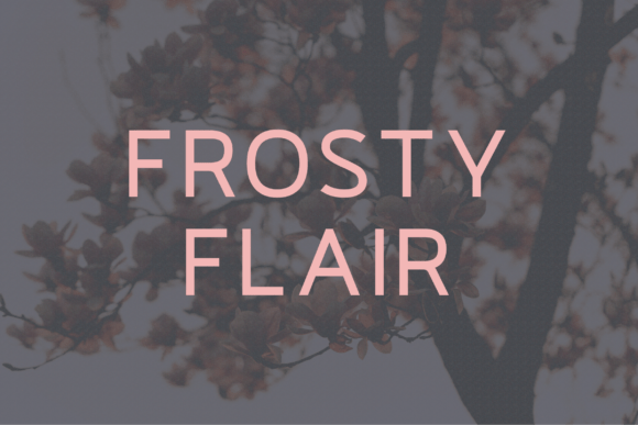 Frosty Flair Typeface for Professional Branding